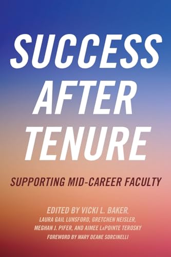 9781620366813: Success After Tenure: Supporting Mid-Career Faculty