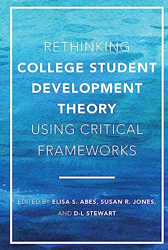 Beispielbild fr Rethinking College Student Development Theory Using Critical Frameworks zum Verkauf von BooksRun