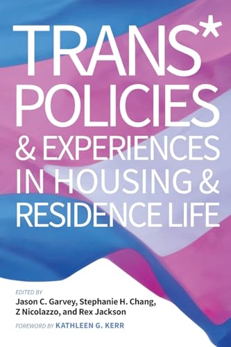 Beispielbild fr Trans* Policies & Experiences in Housing & Residence Life zum Verkauf von ThriftBooks-Dallas
