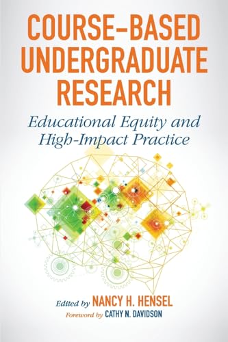 Stock image for Course-Based Undergraduate Research: Educational Equity and High-Impact Practice for sale by SecondSale