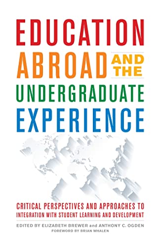 Stock image for Education Abroad and the Undergraduate Experience: Critical Perspectives and Approaches to Integration with Student Learning and Development for sale by Buchpark