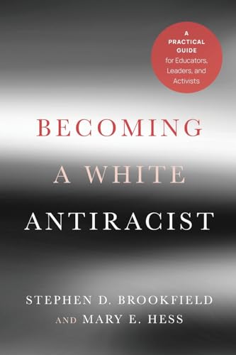 Beispielbild fr Becoming a White Antiracist zum Verkauf von GoldBooks