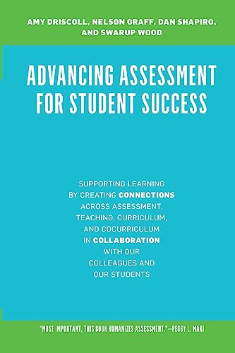 Imagen de archivo de Advancing Assessment for Student Learning: Creating Connections / Cultivating Collaboration a la venta por THE SAINT BOOKSTORE