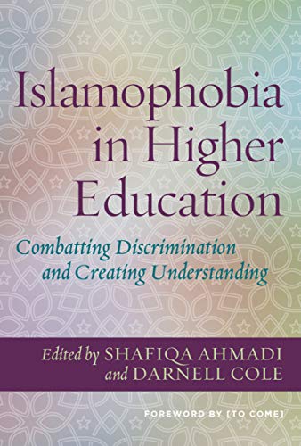 Imagen de archivo de Islamophobia in Higher Education: Combating Discrimination and Creating Understanding a la venta por Revaluation Books