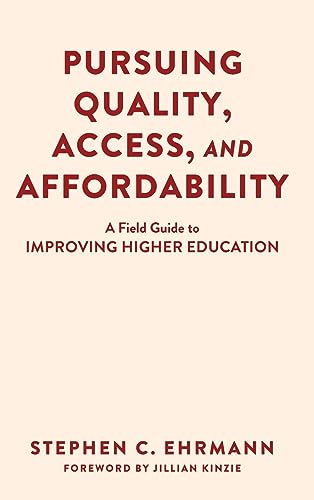 9781620369906: Pursuing Quality, Access, and Affordability: A Field Guide to Improving Higher Education
