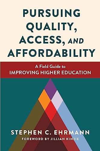 9781620369913: Pursuing Quality, Access, and Affordability: A Field Guide to Improving Higher Education