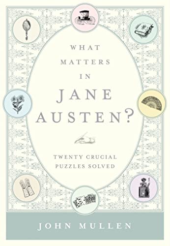 Imagen de archivo de What Matters in Jane Austen?: Twenty Crucial Puzzles Solved a la venta por Open Books West Loop