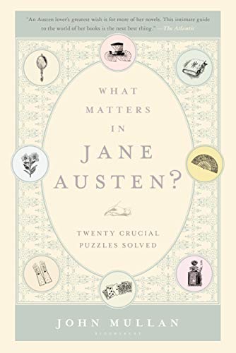 Beispielbild fr What Matters in Jane Austen?: Twenty Crucial Puzzles Solved zum Verkauf von Wonder Book