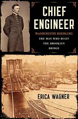 Beispielbild fr Chief Engineer: Washington Roebling, The Man Who Built the Brooklyn Bridge zum Verkauf von SecondSale
