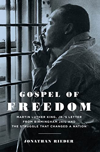 Stock image for Gospel of Freedom : Martin Luther King, Jr. 's Letter from Birmingham Jail and the Struggle That Changed a Nation for sale by Better World Books