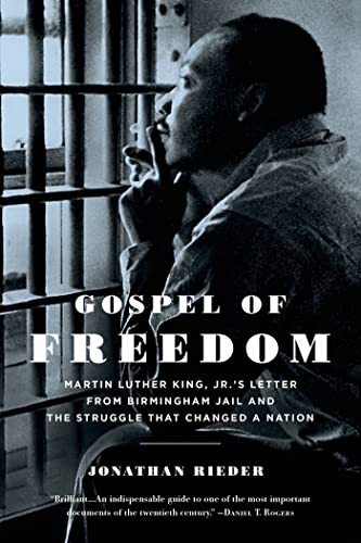 Imagen de archivo de Gospel of Freedom: Martin Luther King, Jr.'s Letter from Birmingham Jail and the Struggle That Changed a Nation a la venta por ThriftBooks-Atlanta