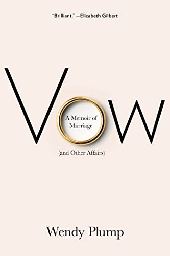 9781620400715: Vow: A Memoir of Marriage (and Other Affairs)