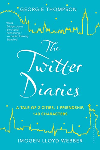Stock image for The Twitter Diaries: A Tale of 2 Cities, 1 Friendship, 140 Characters for sale by R Bookmark