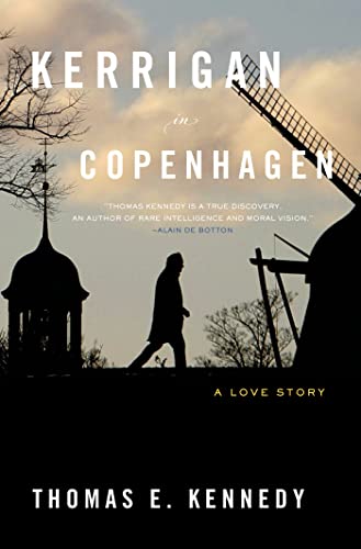 Kerrigan in Copenhagen: A Love Story (9781620401095) by Kennedy, Thomas E.