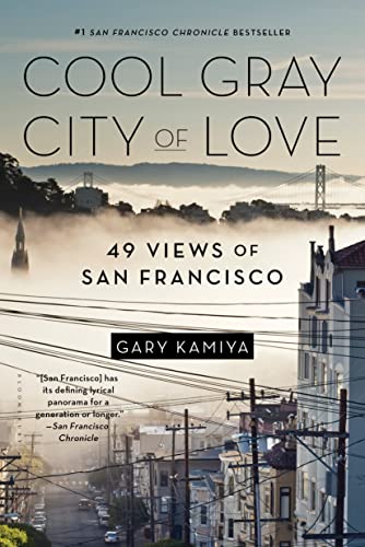 Stock image for Cool Gray City of Love: 49 Views of San Francisco for sale by SecondSale
