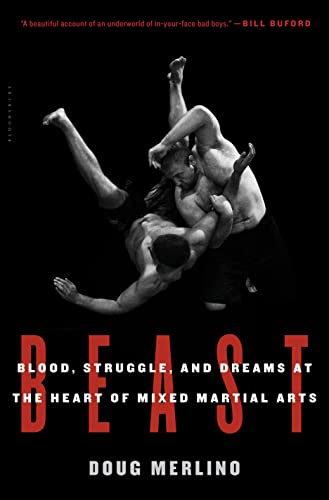 9781620401552: Beast: Blood, Struggle, and Dreams at the Heart of Mixed Martial Arts