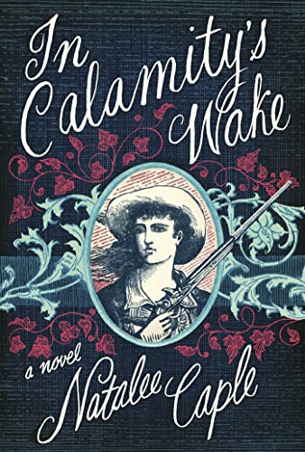 Stock image for In Calamity's Wake : A Novel for sale by Better World Books