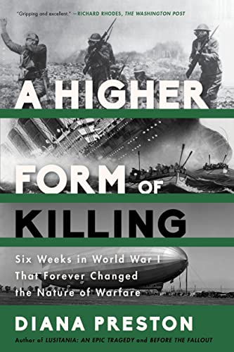 Beispielbild fr A Higher Form of Killing : Six Weeks in World War I That Forever Changed the Nature of Warfare zum Verkauf von Better World Books: West