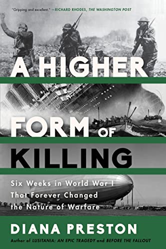 Stock image for A Higher Form of Killing: Six Weeks in World War I That Forever Changed the Nature of Warfare for sale by SecondSale