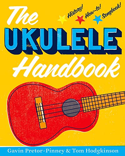 The Ukulele Handbook (9781620402207) by Pretor-Pinney, Gavin; Hodgkinson, Tom