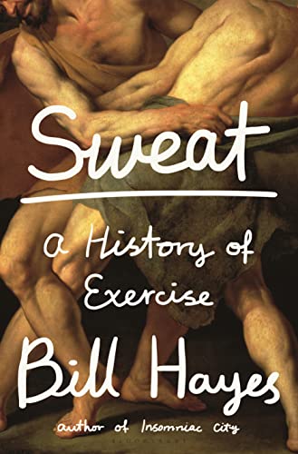 Stock image for Sweat: A History of Exercise for sale by Goodwill of Colorado