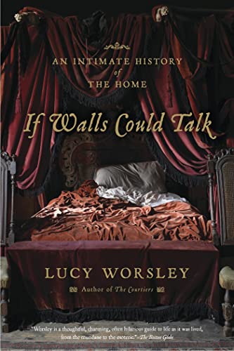 9781620402351: If Walls Could Talk: An Intimate History of the Home