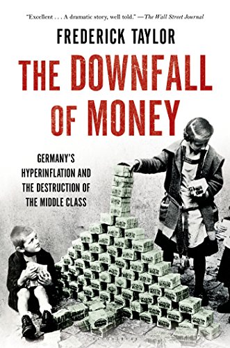 Imagen de archivo de The Downfall of Money : Germany's Hyperinflation and the Destruction of the Middle Class a la venta por Better World Books