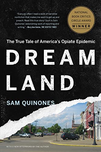 Imagen de archivo de Dreamland: The True Tale of America's Opiate Epidemic a la venta por Dream Books Co.