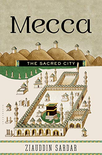 Beispielbild fr Mecca : The Sacred City zum Verkauf von Better World Books