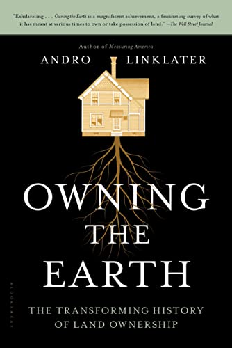 Stock image for Owning the Earth: The Transforming History of Land Ownership for sale by HPB-Diamond