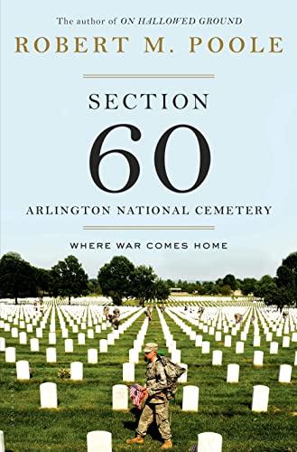 Stock image for Section 60: Arlington National Cemetery : Where War Comes Home for sale by Better World Books