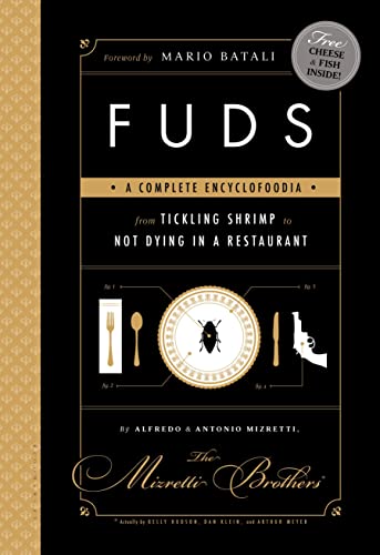 Imagen de archivo de FUDS: A Complete Encyclofoodia from Tickling Shrimp to Not Dying in a Restaurant a la venta por Ergodebooks