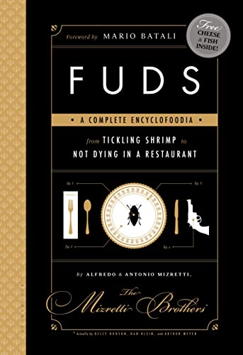 9781620403143: FUDS: A Complete Encyclofoodia from Tickling Shrimp to Not Dying in a Restaurant