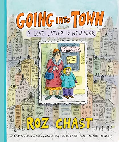 Stock image for Going Into Town: A Love Letter to New York for sale by ThriftBooks-Reno