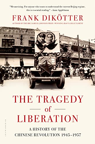 9781620403495: The Tragedy of Liberation: A History of the Chinese Revolution 1945-57