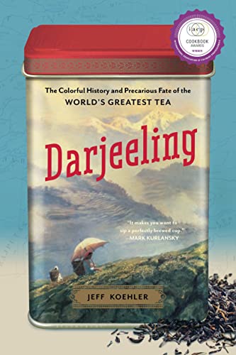 Imagen de archivo de Darjeeling: The Colorful History and Precarious Fate of the World's Greatest Tea a la venta por BooksRun