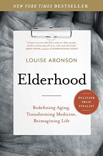 Beispielbild fr Elderhood: Redefining Aging, Transforming Medicine, Reimagining Life zum Verkauf von ThriftBooks-Atlanta