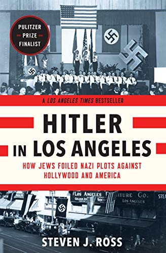 Beispielbild fr Hitler in Los Angeles: How Jews Foiled Nazi Plots Against Hollywood and America zum Verkauf von BooksRun