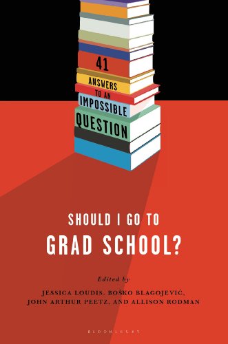 Stock image for Should I Go to Grad School? : 41 Answers to an Impossible Question for sale by Better World Books: West