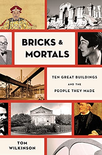 Imagen de archivo de Bricks & Mortals: Ten Great Buildings and the People They Made a la venta por ThriftBooks-Atlanta