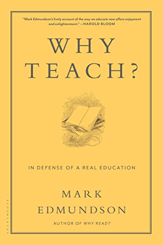 Imagen de archivo de Why Teach?: In Defense of a Real Education a la venta por ThriftBooks-Atlanta