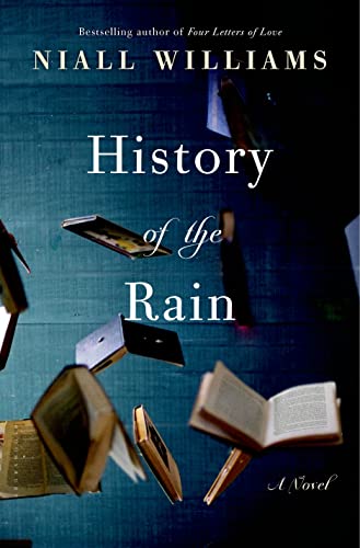 9781620406472: History of the Rain: A Novel