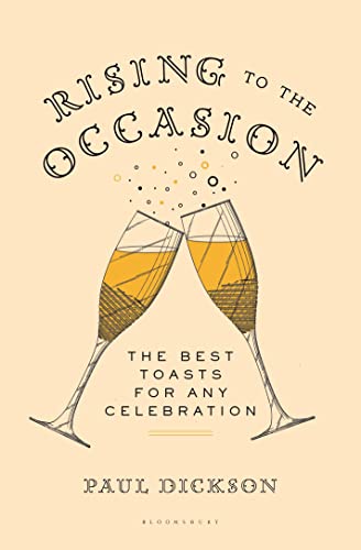 9781620406632: Rising to the Occasion: The Best Toasts for Any Celebration
