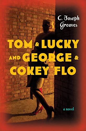 Beispielbild fr Tom and Lucky (and George and Cokey Flo) : A Novel zum Verkauf von Better World Books
