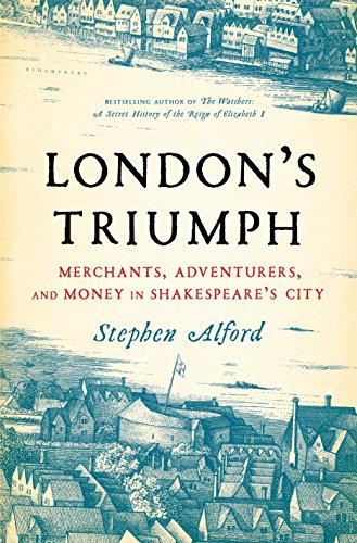 Stock image for London's Triumph: Merchants, Adventurers, and Money in Shakespeare's City for sale by HPB-Diamond