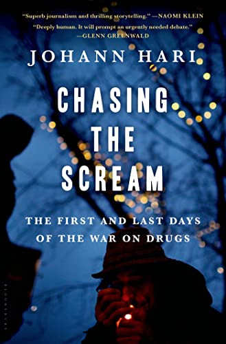 Beispielbild fr Chasing the Scream : The First and Last Days of the War on Drugs zum Verkauf von Better World Books