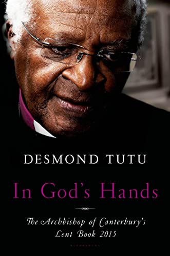 9781620409763: In God's Hands: The Archbishop of Canterbury's Lent Book 2015