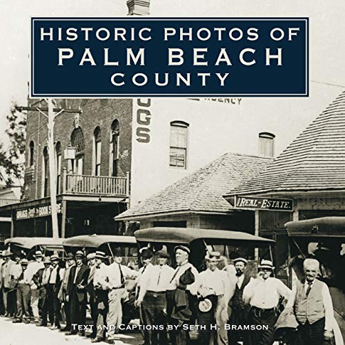 9781620454909: Historic Photos of Palm Beach County