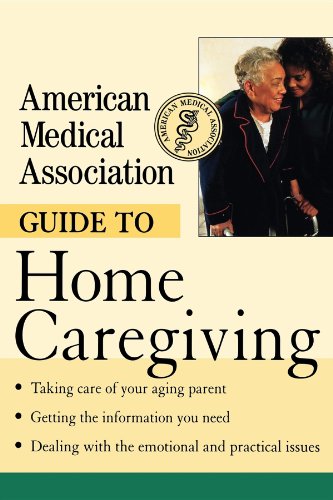9781620455401: American Medical Association Guide to Home Caregiving