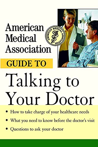 9781620455418: American Medical Association Guide to Talking to Your Doctor